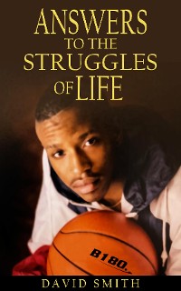 Cover Answers To The Struggles of Life