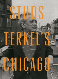 Cover Studs Terkel's Chicago