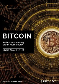 Cover Bitcoin: Selbstbestimmung durch Mathematik