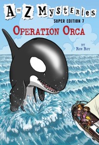 Cover to Z Mysteries Super Edition #7: Operation Orca
