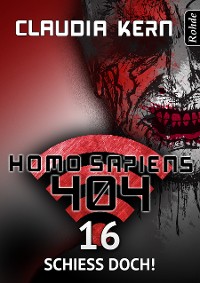 Cover Homo Sapiens 404 Band 16: Schieß doch!