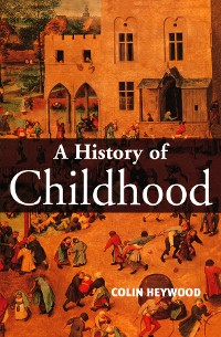Cover A History of Childhood