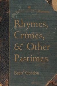 Cover Rhymes, Crimes, and Other Pastimes