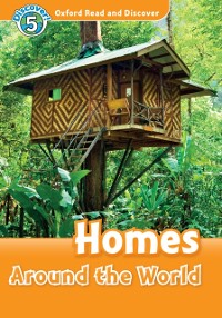 Cover Homes Around the World (Oxford Read and Discover Level 5)