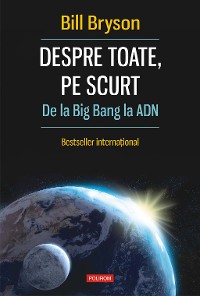 Cover Despre toate, pe scurt: de la Big Bang la ADN