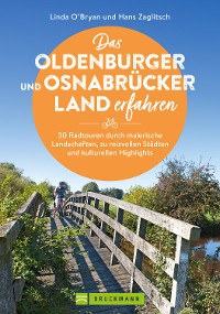 Cover Das Oldenburger und Osnabrücker Land erfahren 30 Radtouren durch malerische Landschaften, zu reizvollen Städten und kulturellen Highlights