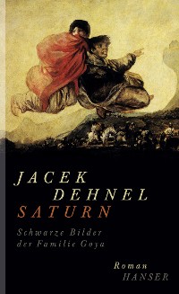 Cover Saturn. Schwarze Bilder der Familie Goya