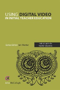 Cover Using Digital Video in Initial Teacher Education