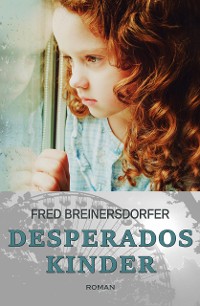 Cover Desperados Kinder – Coming of Age: Ein Kriminalroman