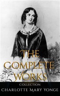 Cover Charlotte Mary Yonge: The Complete Works