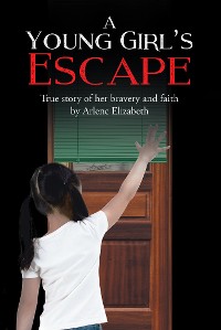 Cover A Young Girl's Escape