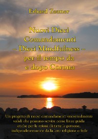 Cover Nuovi Dieci Comandamenti - Dieci Mindfulness - per il tempo da e dopo Corona