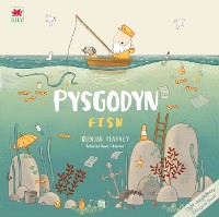 Cover Cyfres Anturiaeth Eifion a Sboncyn: Pysgodyn / Fish