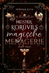 Cover Meister Korúvils magische Menagerie