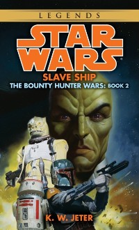 Cover Slave Ship: Star Wars Legends (The Bounty Hunter Wars)