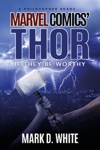 Cover A Philosopher Reads...Marvel Comics' Thor