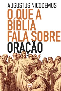 Cover O que a Bíblia fala sobre oração