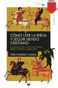 Cover Cómo leer la Biblia y seguir siendo cristiano