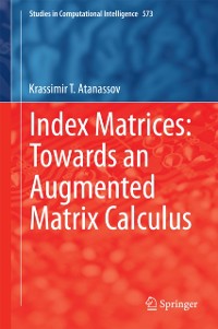 Cover Index Matrices: Towards an Augmented Matrix Calculus