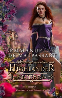 Cover Wie bringt man einem Highlander die Liebe bei