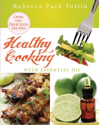 Cover Healthy Cooking With Essential Oil