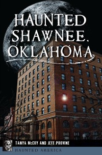 Cover Haunted Shawnee, Oklahoma