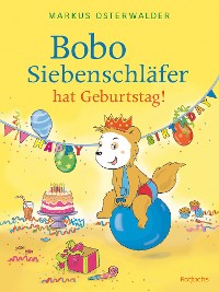 Cover Bobo Siebenschläfer hat Geburtstag!