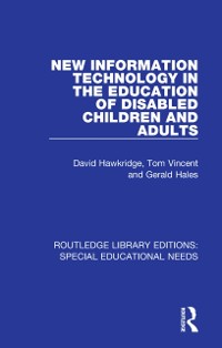 Cover New Information Technology in the Education of Disabled Children and Adults