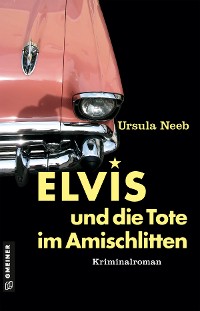 Cover Elvis und die Tote im Amischlitten