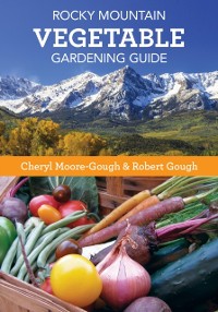 Cover Rocky Mountain Vegetable Gardening Guide