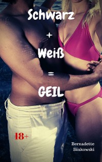 Cover Schwarz + Weiß = GEIL