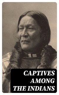 Cover Captives Among the Indians