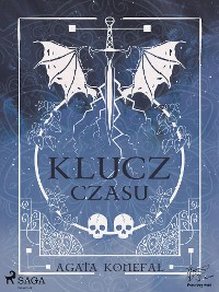 Cover Klucz Czasu. Saga Niebios i Otchłani tom 2