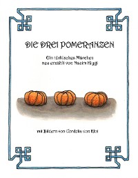 Cover Die drei Pomeranzen