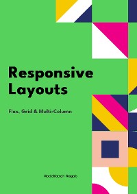 Cover Responsive Layouts Flex, Grid and Multi-Column