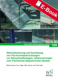 Cover Dimensionierung und Anordnung von Fischschutzeinrichtungen vor Wasserkraftanlagen