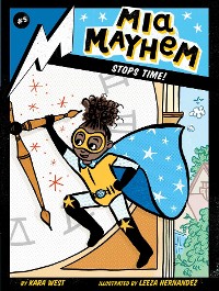 Cover Mia Mayhem Stops Time!