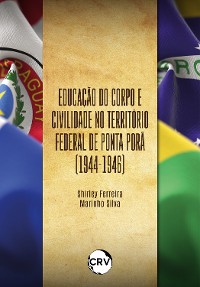 Cover Educação do corpo e civilidade no território federal de Ponta Porã (1944-1946)