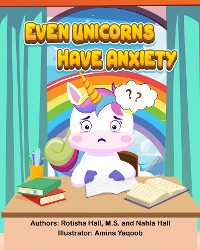 Cover EVEN UNICORNS HAVE ANXIETY