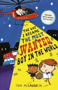 Cover Day I Became the Most Wanted Boy in the World