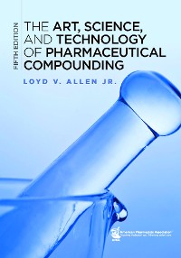 Cover Art, Science, and Technology of Pharmaceutical Compounding, (The) 5e