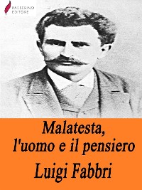 Cover Malatesta, l'uomo e il pensiero