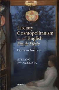 Cover Literary Cosmopolitanism in the English Fin de Siecle