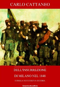Cover Dell'insurrezione di Milano nel 1848 e della successiva guerra