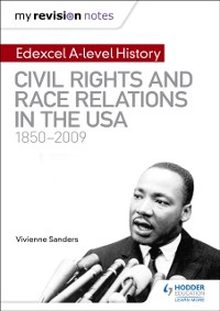 Cover My Revision Notes: Edexcel A-level History: Civil Rights and Race Relations in the USA 1850-2009