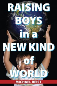 Cover Raising Boys in a New Kind of World