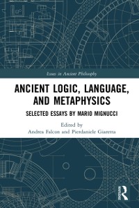 Cover Ancient Logic, Language, and Metaphysics
