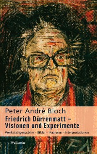 Cover Friedrich Dürrenmatt - Visionen und Experimente