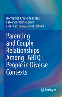Cover Parenting and Couple Relationships Among LGBTQ+ People in Diverse Contexts