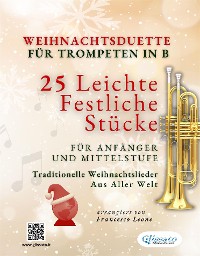 Cover Weihnachtsduette für Trompeten in B - 25 Leichte Festliche Stücke für Anfänger und Mittelstufe